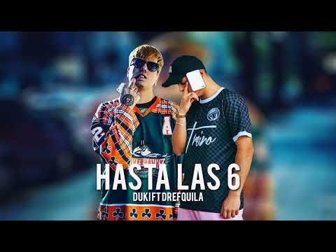 DUKI FT DREFQUILA - HASTA LAS 6