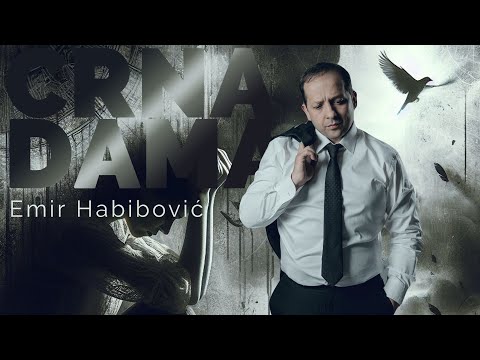 EMIR HABIBOVIC - CRNA DAMA (OFFICIAL VIDEO 2024)