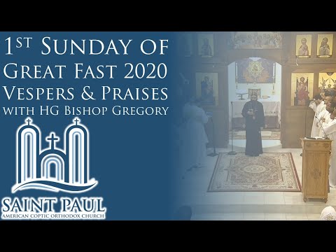 1st Sunday of Great Fast 2020 | Vespers with HG Bishop Gregory
