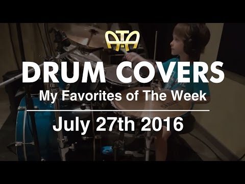 /ATA My Favorite Drum Covers This Week According To Adam (7-27-16)