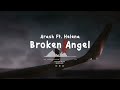 Arash Ft Helena Broken Angel Slowed Reverb