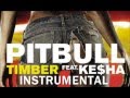 Pitbull ft Ke$ha Timber Instrumental/Karaoke 