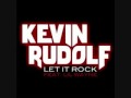 Kevin Rudolf Feat Lil Wayne Let It Rock Cahill ...