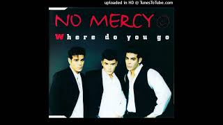 No Mercy - Where Do You Go (Manumission Mix - 150 BPM)