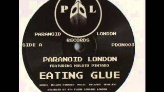 Paranoid London - Eating Glue  [Edit] video