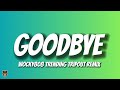 Wocky808 Goodbye Trending Tripout Remix Goodbye Goodbye Jersey Club