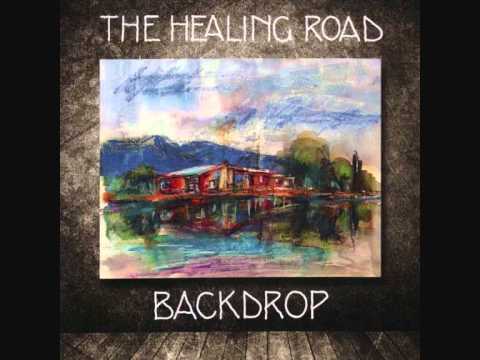 The Healing Road - Excerpt from Backdrop (Backdrop, 2011)