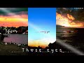 Those Eyes Aesthetic Lyrics Whatsapp Status