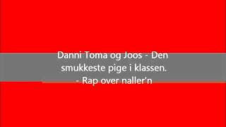 Danni Toma & Joos - Den Smukkeste Pige i Klassen