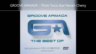 GROOVE ARMADA   Think Twice feat Neneh Cherry