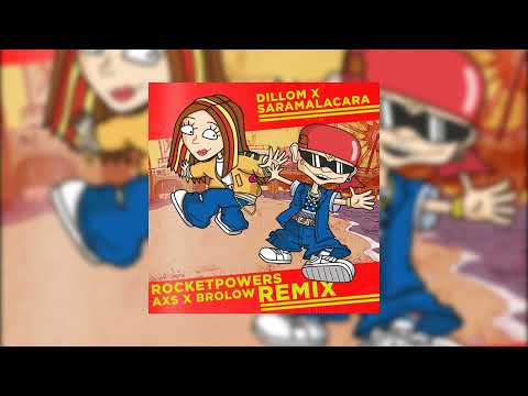 DILLOM & SARAMALACARA - ROCKETPOWERS (AXS & Brolow Remix)[FREE DL]
