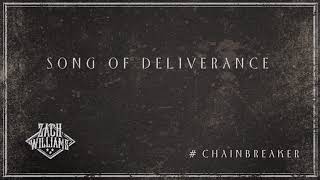 Zach Williams - Song of Deliverance (Official Audio)