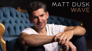 Matt Dusk Wave