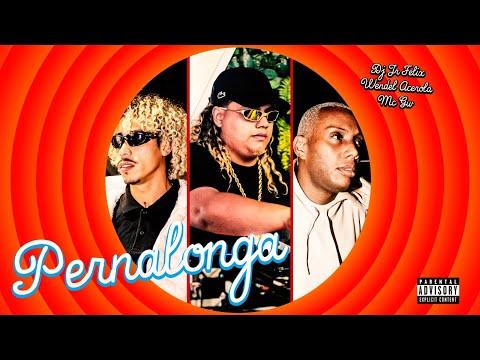 Dj JR Felix, @mcgw_oficial e Wendel Acerola - Perna Longa
