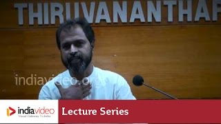 Lecture Series in Malayalam Modernity: Reality and Realism (Lecture V) by Dr. P.K. Rajasekharan 
