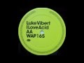 Luke Vibert - I Love Acid 