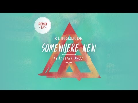 Klingande - Somewhere New Feat. M-22 (Remix EP) [Official]