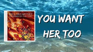 Paul McCartney - You Want Her Too (Lyrics)