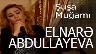Elnarə Abdullayeva ŞuŞa Muğamı Super İfa 2016