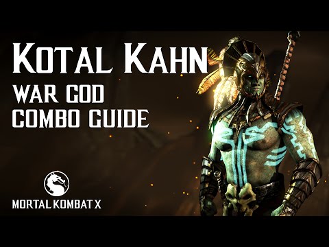 Mortal Kombat X: KOTAL KAHN (War God) Beginner Combo Guide