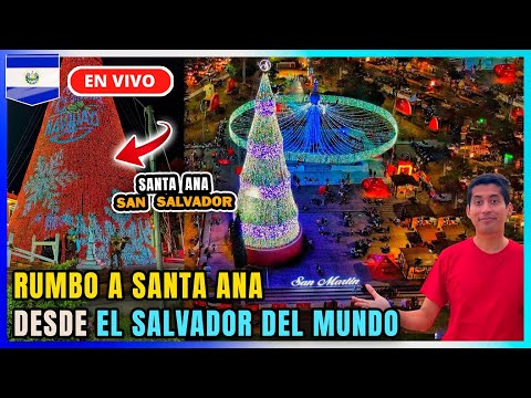 🎅 Salvador del Mundo a Santa Ana LLEGAMOS A CASA!