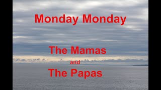 Monday Monday -  The Mamas And The Papas - with lyrics