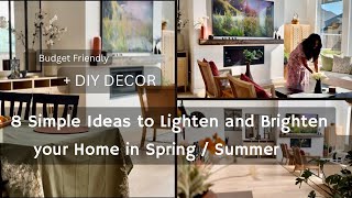 Decorate with Me: 8 Easy Tips for a Light and Bright Home this Spring / Summer