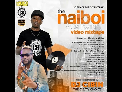 2018 NAIBOI VIDEO MIX 1  DJ CIBIN KENYA