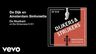De Dijk, Amsterdam Sinfonietta - De Muzikant, uit Die Winterreise D 911