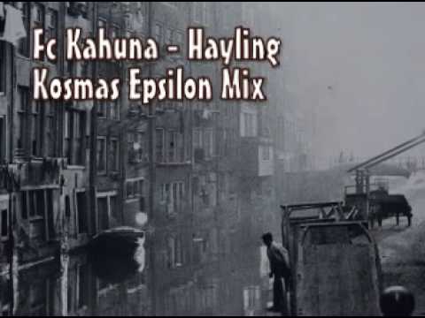 Fc Kahuna - Hayling (Kosmas Epsilon Mix)