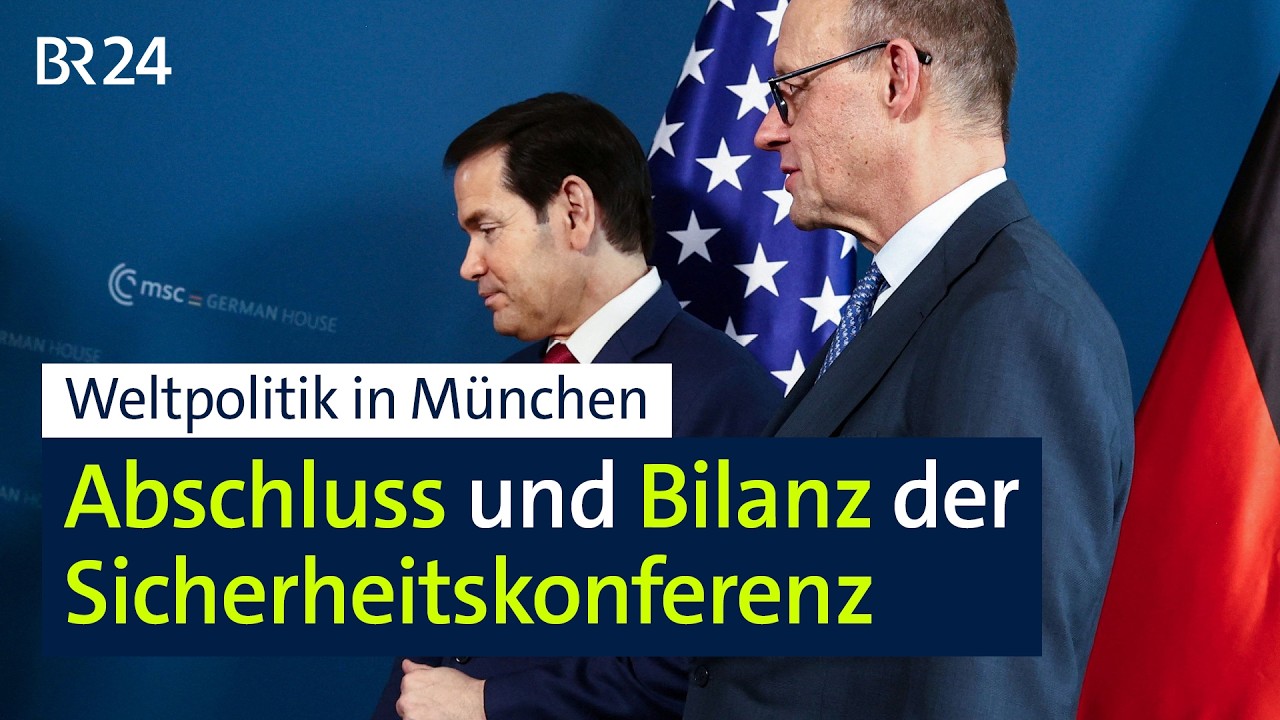 Weltpolitik in München: Abschluss und Bilanz der Sicherheitskonferenz | BR24