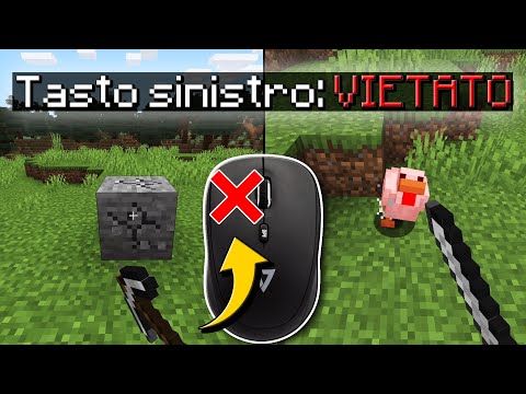 Minecraft, ma NON POSSO USARE IL TASTO SINISTRO DEL MOUSE