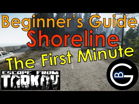 Shoreline Guide: The First Minute || Escape from Tarkov || Beginner's Series Episode 10