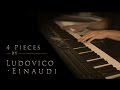 4 Pieces by Ludovico Einaudi | Relaxing Piano [20min]