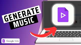 How To Generate Music In Google Vids
