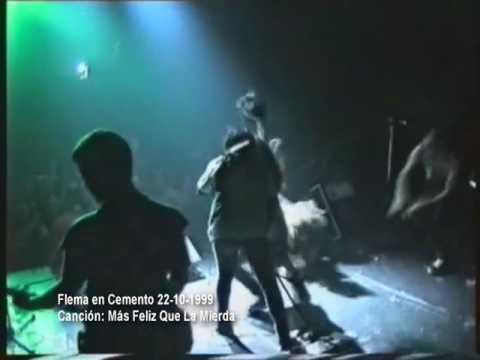 Flema en Cemento (22-10-1999) - Más Feliz Que La Mierda