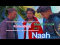 Naah: Jass Manak (Official Video) Satti Dhillon |Sharry Nexus | Love Song | GK Digital | Geet MP3