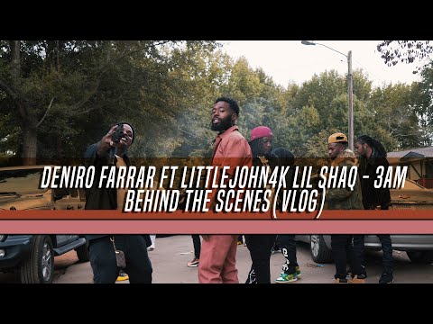 Deniro Farrar ft Littlejohn4k Lil Shaq  - 3am BTS (The Fly Family)