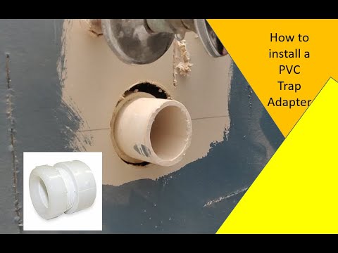 HOW TO INSTALL A TRAP ADAPTER : how to glue PVC together (2020)