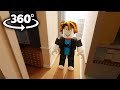 360° ROBLOX Breaks into Your House! 2