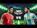 360 VR Ronaldo VS Messi