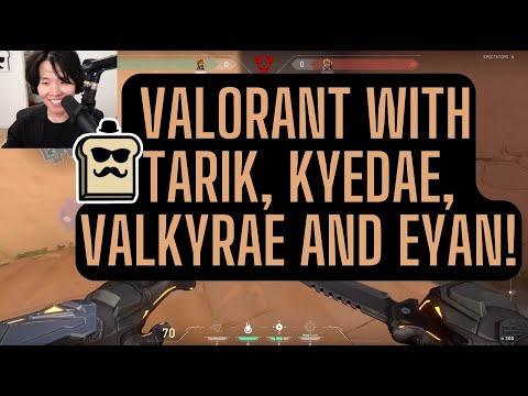 DISGUISED TOAST PLAYS VALORANT WITH TARIK, KYEDAE, VALKYRAE AND EYAN! TWITCH VOD FROM 05/12/2022