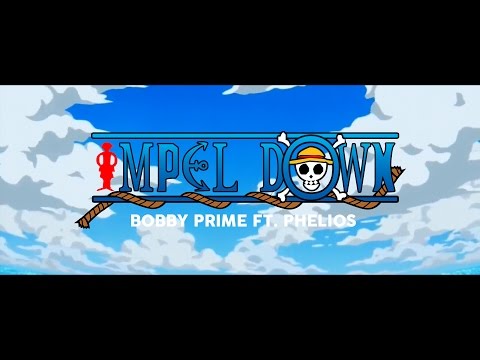 Bobby Prime feat. Phelios - Impel Down (HD AMV)