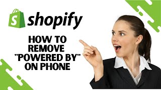 How to Remove Powered by Shopify on Phone (FULL GUIDE)