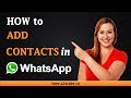 How to Add Contacts in WhatsApp on an Android Device
