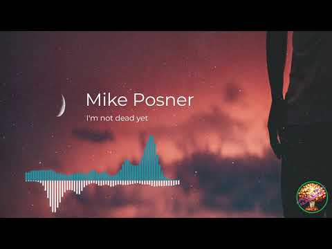 Mike Posner  - I'm not dead yet (Clean Version)