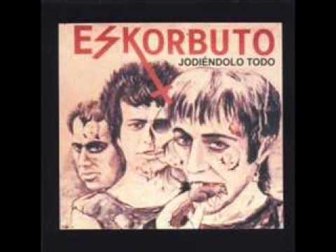 Eskorbuto - Si tu estuvieras aqui