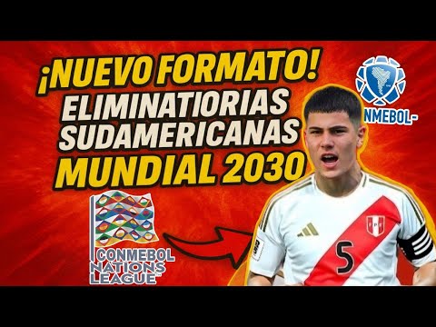 😱 BOMBA en Sudamérica! cambian las ELIMINATORIAS 🌎⚽🔥 ¡NATIONS LEAGUE de CONMEBOL al MUNDIAL 2030!