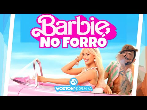 Barbie o forró do Broxinha