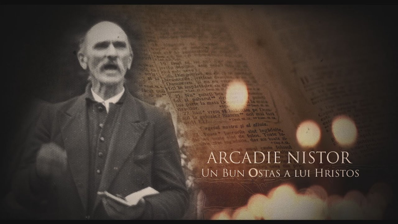 Arcadie Nistor – un bun ostaș al lui Hristos